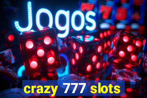 crazy 777 slots